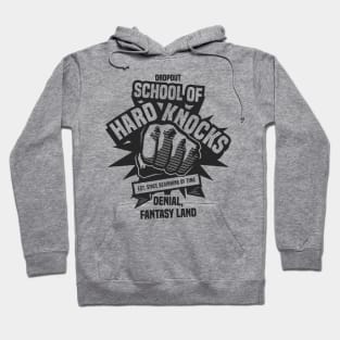 Dropout | School of Hard Knocks 2.0 - Funny Hoodie